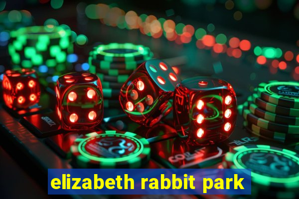 elizabeth rabbit park